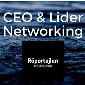 CEO ve Lider Networking Röportajları - Sunuş.