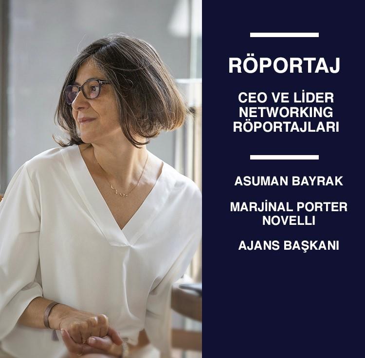 CEO ve Lider Networking Röportajları - Asuman Bayrak - Marjinal Porter Novelli Ajans Başkanı.